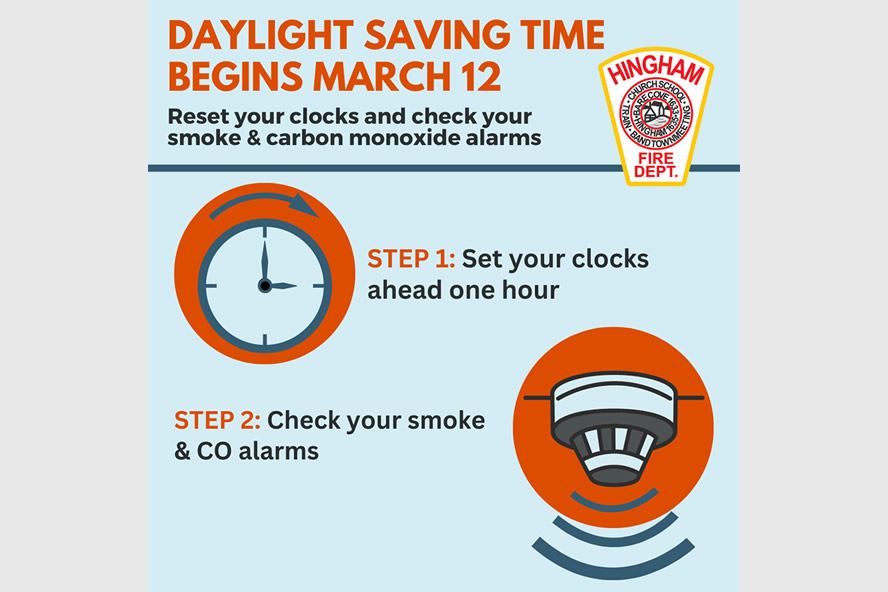 Fire Department Step 1 Change your clocks Step 2 check your smoke and CO alarms